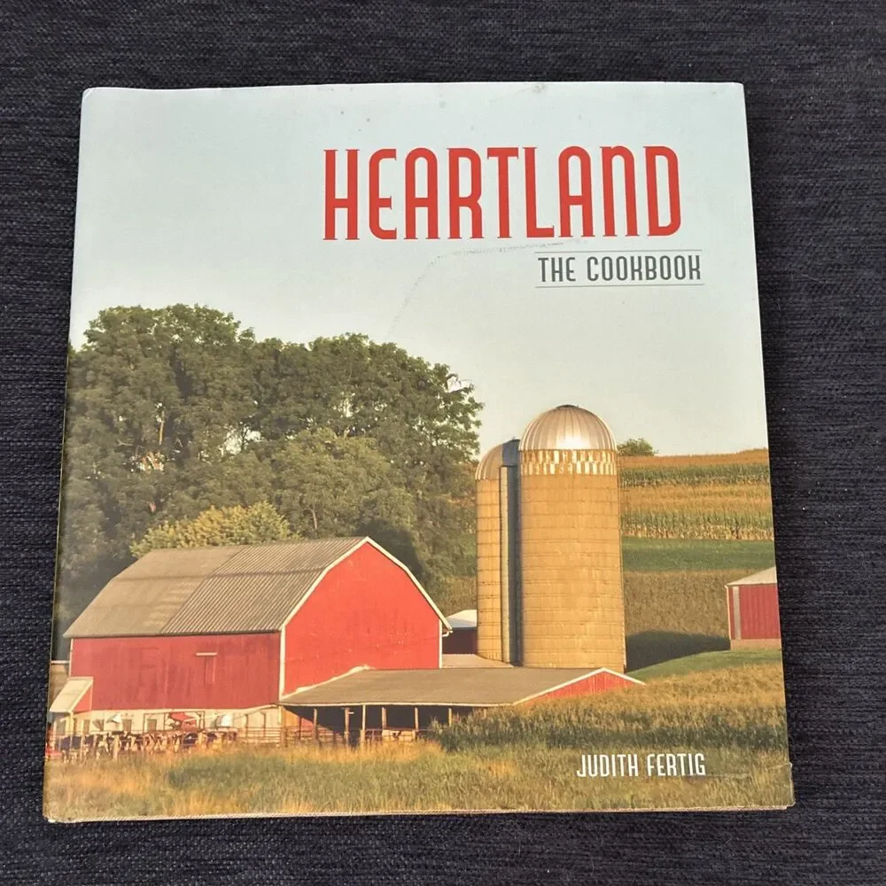Heartland : The Cookbook by Judith Fertig (2011, Hardcover)